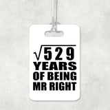 23rd Anniversary Square Root of 529 Years of Being Mr Right - Luggage Bag Tag
