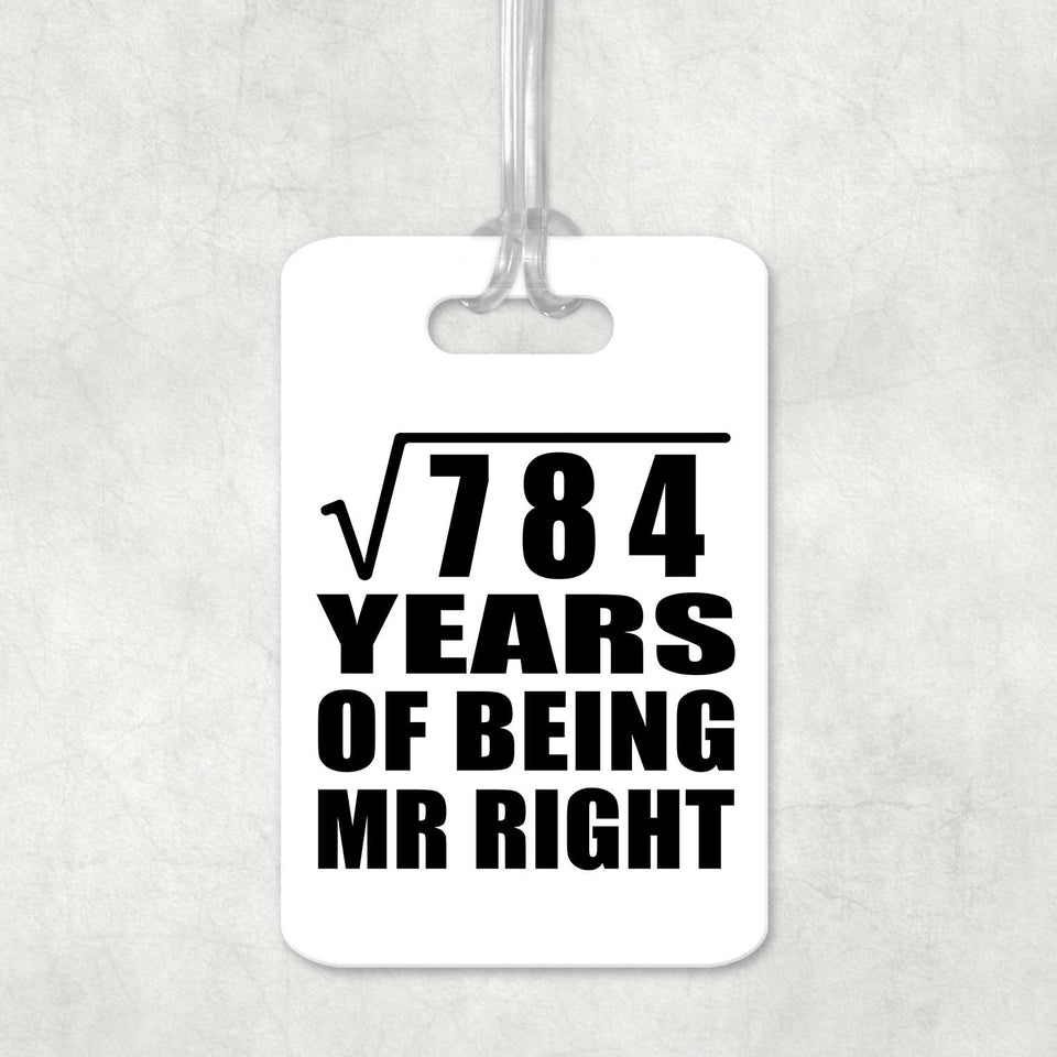 28th Anniversary Square Root of 784 Years of Being Mr Right - Luggage Bag Tag
