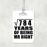 28th Anniversary Square Root of 784 Years of Being Mr Right - Luggage Bag Tag