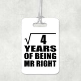 2nd Anniversary Square Root of 4 Years of Being Mr Right - Luggage Bag Tag