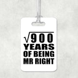 30th Anniversary Square Root of 900 Years of Being Mr Right - Luggage Bag Tag