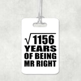 34th Anniversary Square Root of 1156 Years of Being Mr Right - Luggage Bag Tag