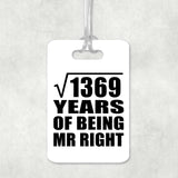 37th Anniversary Square Root of 1369 Years of Being Mr Right - Luggage Bag Tag
