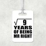 3rd Anniversary Square Root of 9 Years of Being Mr Right - Luggage Bag Tag