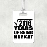 46th Anniversary Square Root of 2116 Years of Being Mr Right - Luggage Bag Tag