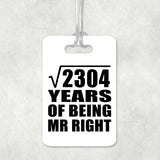 48th Anniversary Square Root of 2304 Years of Being Mr Right - Luggage Bag Tag