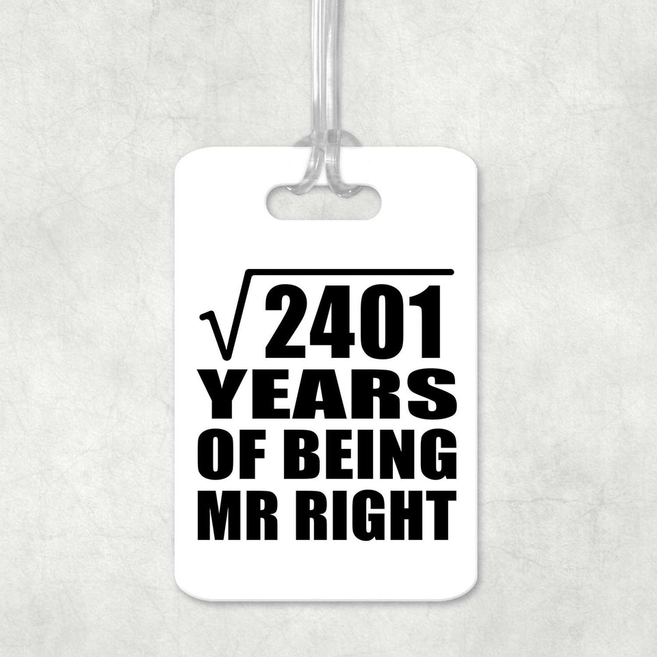 49th Anniversary Square Root of 2401 Years of Being Mr Right - Luggage Bag Tag