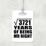 61st Anniversary Square Root of 3721 Years of Being Mr Right - Luggage Bag Tag