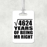 68th Anniversary Square Root of 4624 Years of Being Mr Right - Luggage Bag Tag