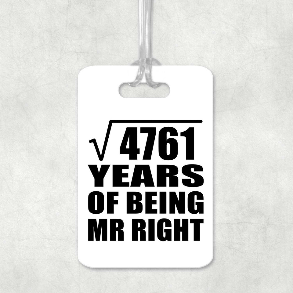 69th Anniversary Square Root of 4761 Years of Being Mr Right - Luggage Bag Tag