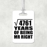 69th Anniversary Square Root of 4761 Years of Being Mr Right - Luggage Bag Tag