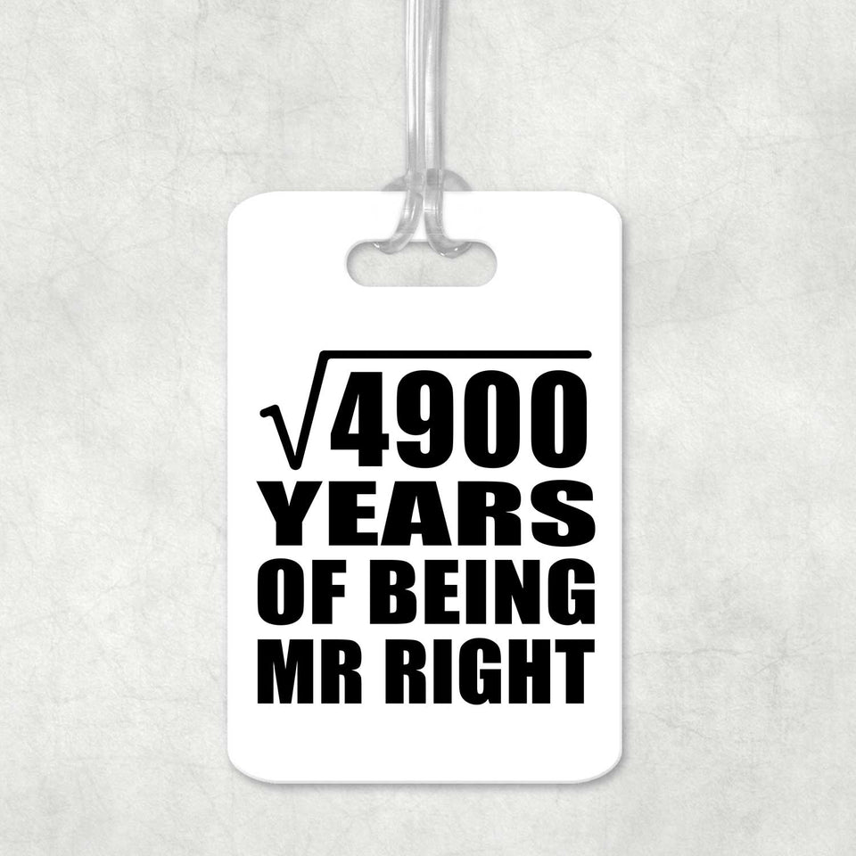 70th Anniversary Square Root of 4900 Years of Being Mr Right - Luggage Bag Tag