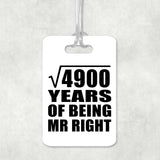 70th Anniversary Square Root of 4900 Years of Being Mr Right - Luggage Bag Tag