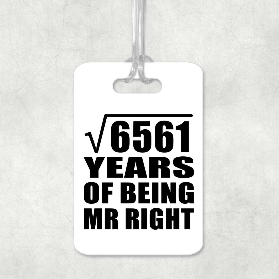 81st Anniversary Square Root of 6561 Years of Being Mr Right - Luggage Bag Tag
