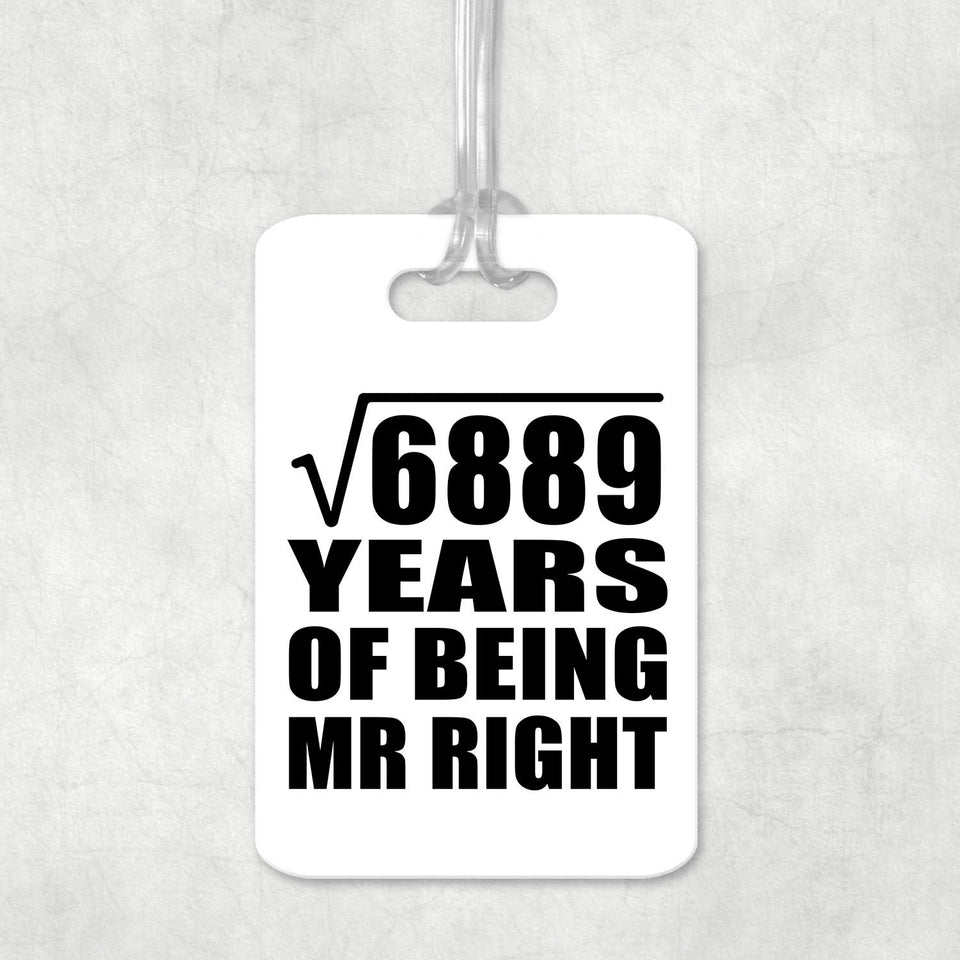 83rd Anniversary Square Root of 6889 Years of Being Mr Right - Luggage Bag Tag