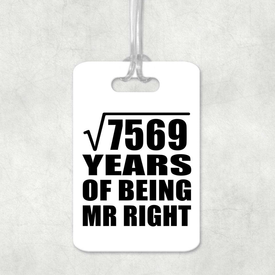 87th Anniversary Square Root of 7569 Years of Being Mr Right - Luggage Bag Tag