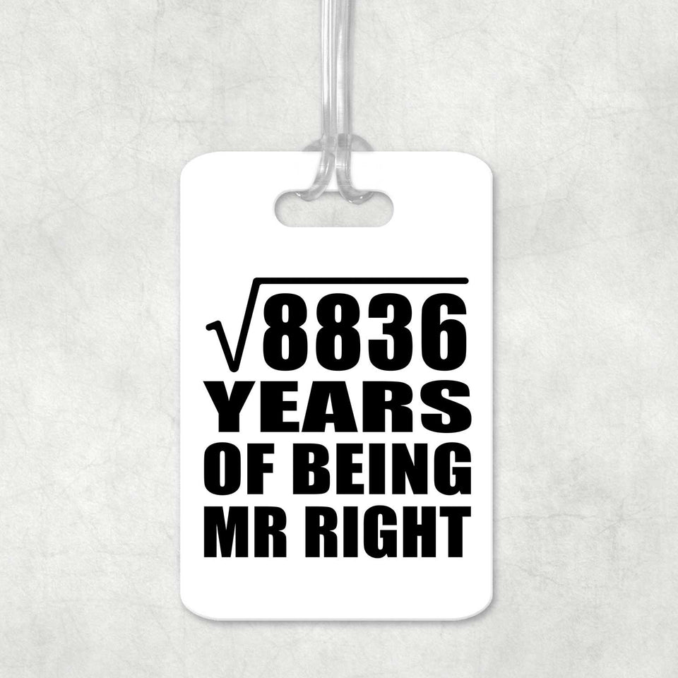 94th Anniversary Square Root of 8836 Years of Being Mr Right - Luggage Bag Tag