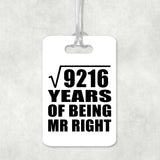 96th Anniversary Square Root of 9216 Years of Being Mr Right - Luggage Bag Tag