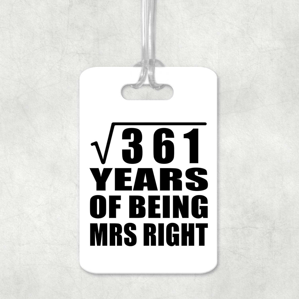 19th Anniversary Square Root of 361 Years of Being Mrs Right - Luggage Bag Tag
