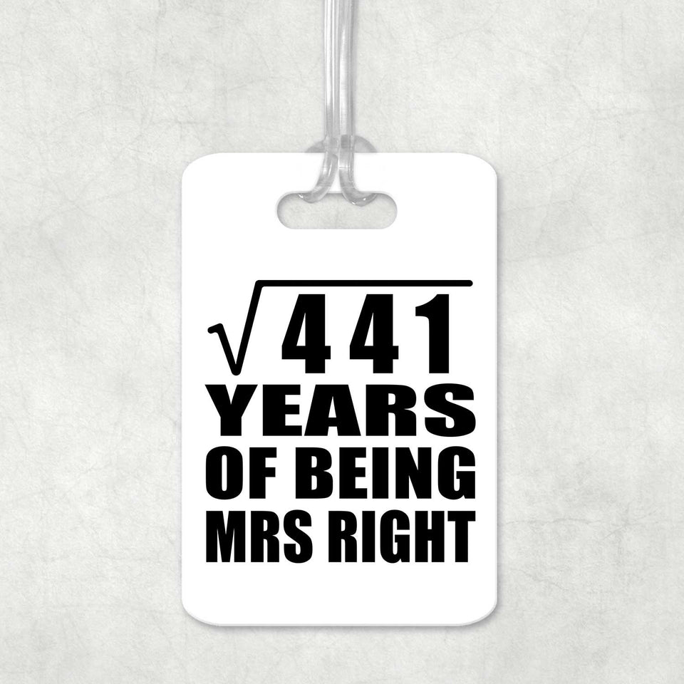 21st Anniversary Square Root of 441 Years of Being Mrs Right - Luggage Bag Tag
