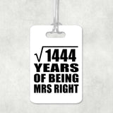 38th Anniversary Square Root of 1444 Years of Being Mrs Right - Luggage Bag Tag