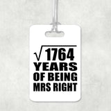 42nd Anniversary Square Root of 1764 Years of Being Mrs Right - Luggage Bag Tag