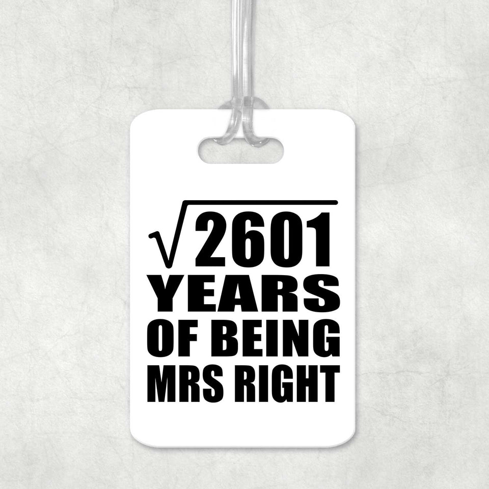 51st Anniversary Square Root of 2601 Years of Being Mrs Right - Luggage Bag Tag