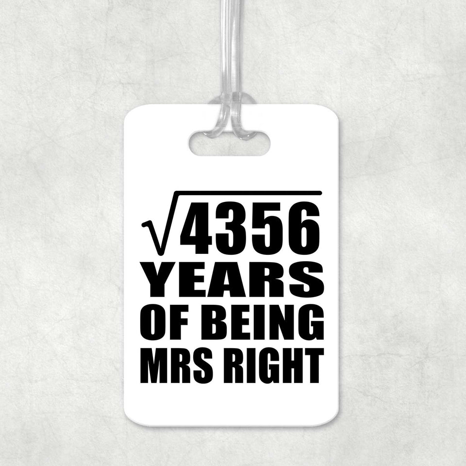 66th Anniversary Square Root of 4356 Years of Being Mrs Right - Luggage Bag Tag
