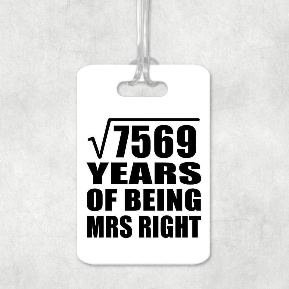 87th Anniversary Square Root of 7569 Years of Being Mrs Right - Luggage Bag Tag