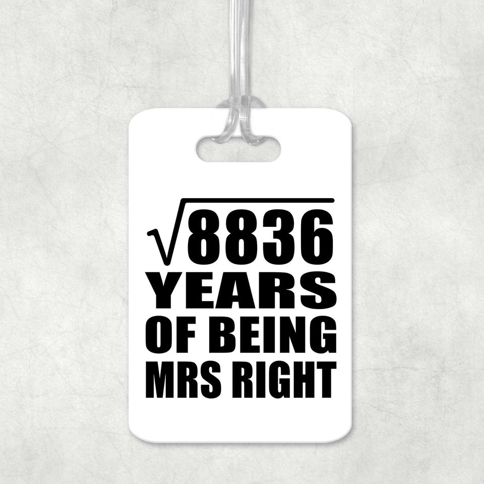 94th Anniversary Square Root of 8836 Years of Being Mrs Right - Luggage Bag Tag