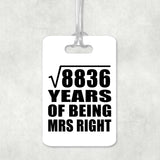 94th Anniversary Square Root of 8836 Years of Being Mrs Right - Luggage Bag Tag