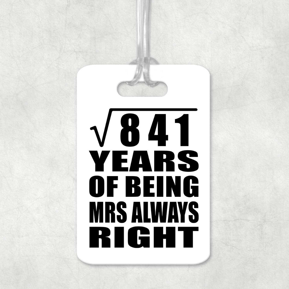 29th Anniversary Square Root of 841 Years Mrs Always Right - Luggage Bag Tag
