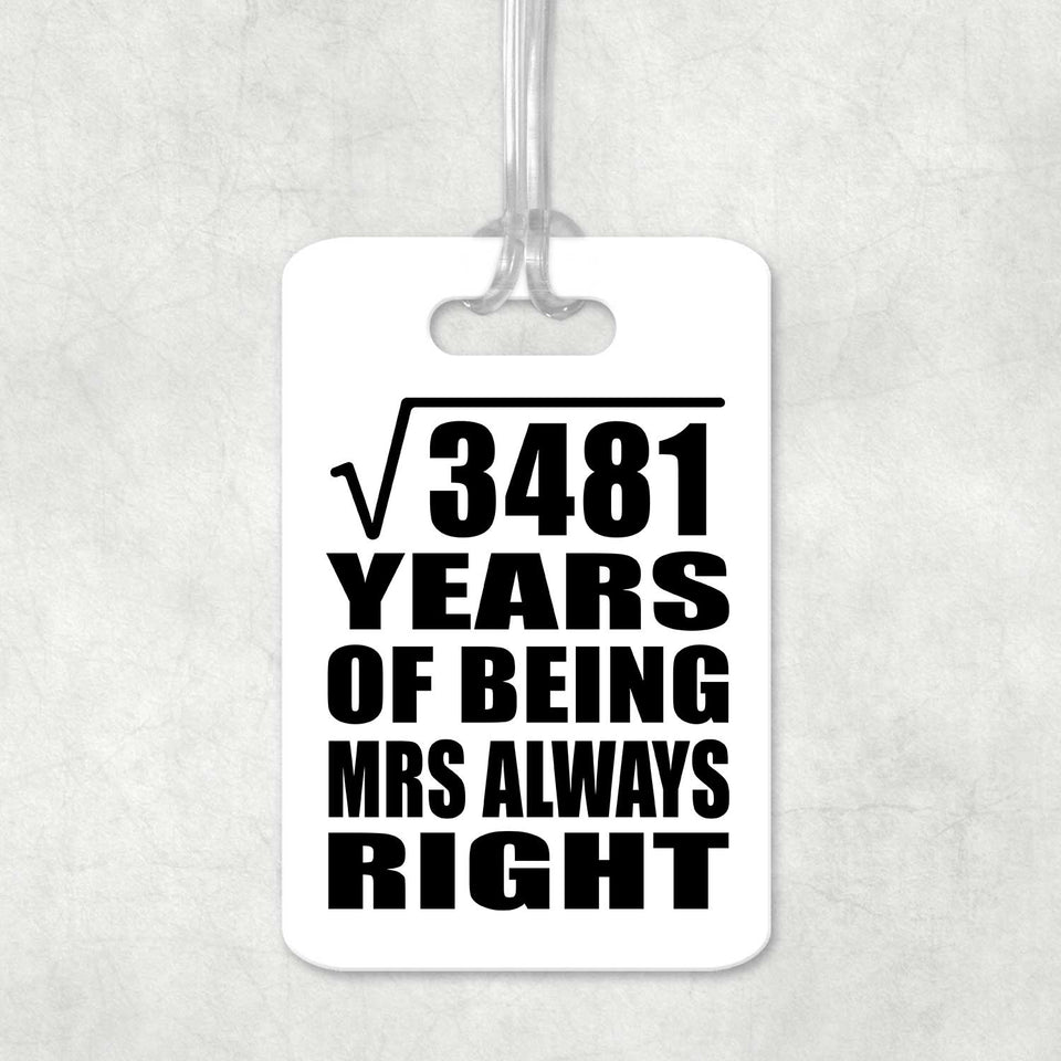 59th Anniversary Square Root of 3481 Years Mrs Always Right - Luggage Bag Tag