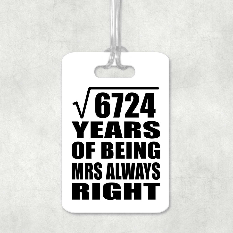 82nd Anniversary Square Root of 6724 Years Mrs Always Right - Luggage Bag Tag
