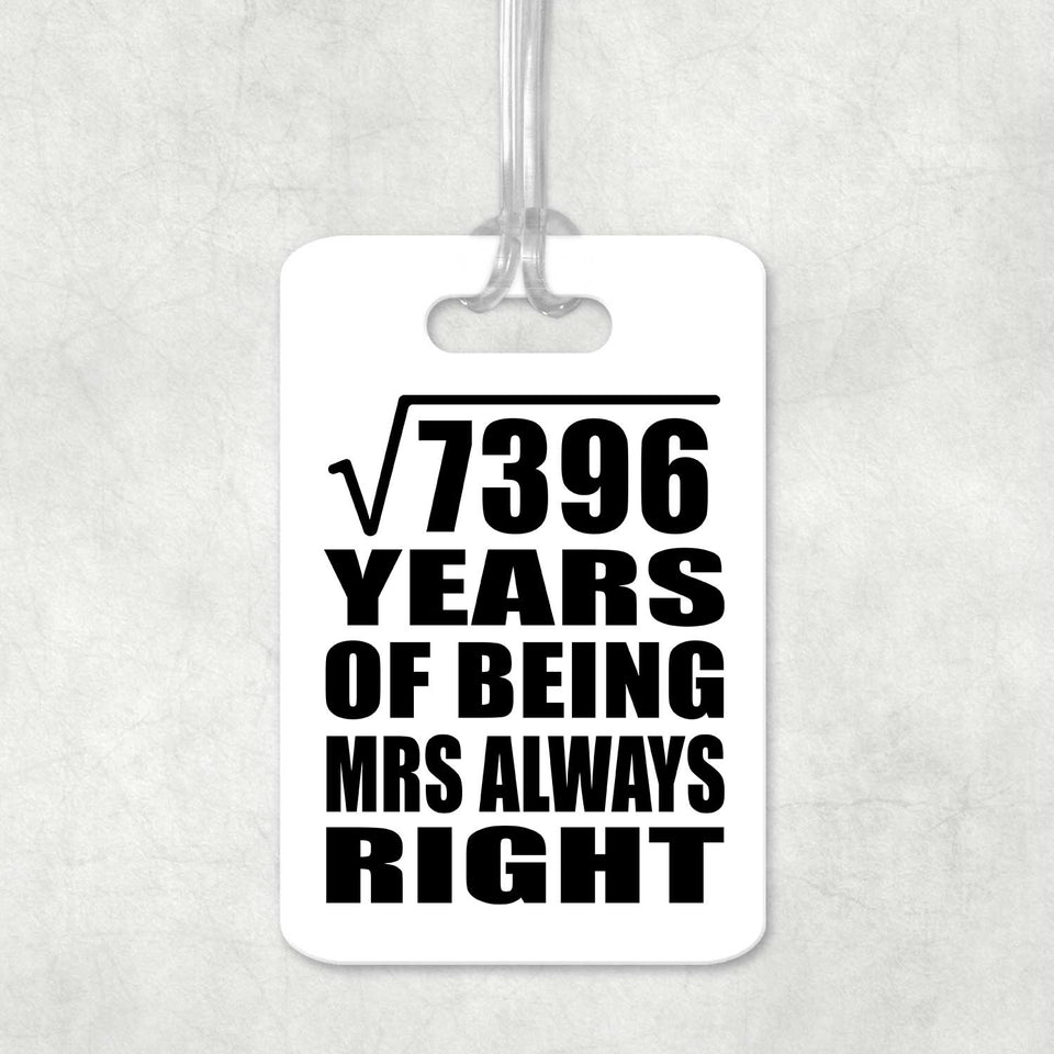 86th Anniversary Square Root of 7396 Years Mrs Always Right - Luggage Bag Tag