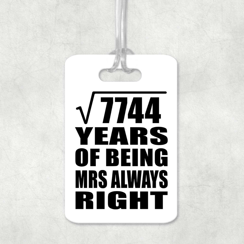 88th Anniversary Square Root of 7744 Years Mrs Always Right - Luggage Bag Tag