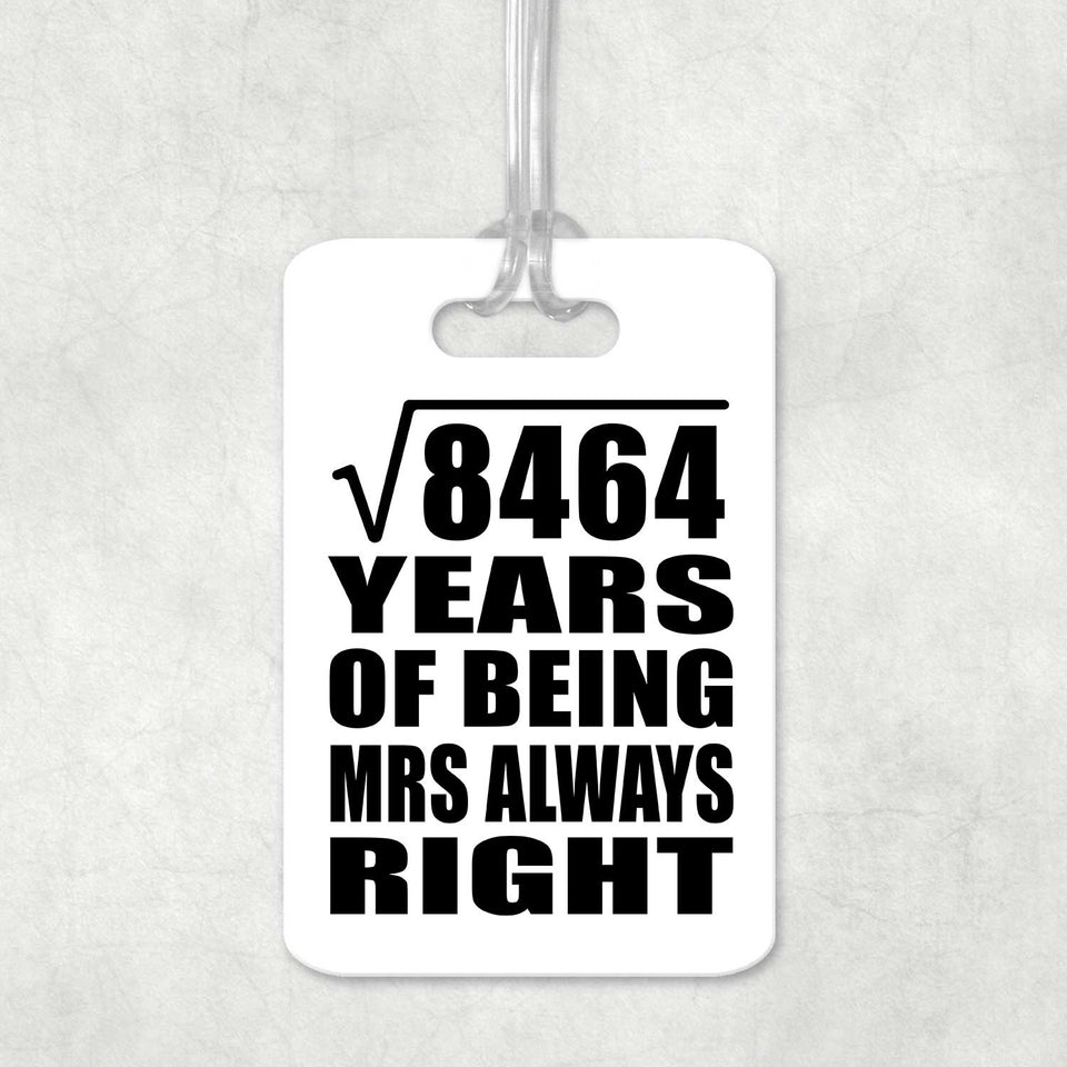 92nd Anniversary Square Root of 8464 Years Mrs Always Right - Luggage Bag Tag
