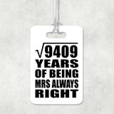 97th Anniversary Square Root of 9409 Years Mrs Always Right - Luggage Bag Tag