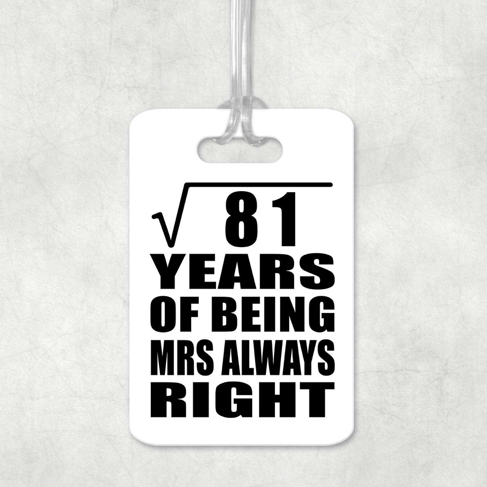 9th Anniversary Square Root of 81 Years Mrs Always Right - Luggage Bag Tag