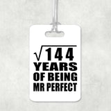 12th Anniversary Square Root of 144 Years of Mr Perfect - Luggage Bag Tag