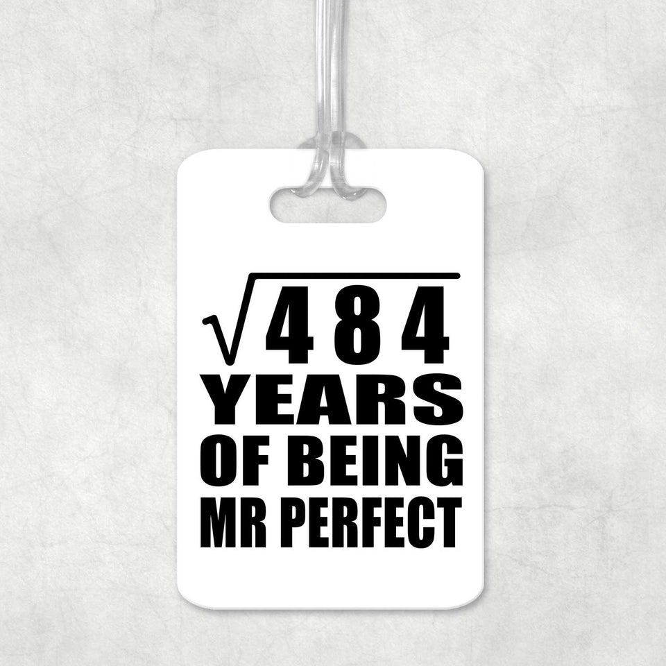 22nd Anniversary Square Root of 484 Years of Mr Perfect - Luggage Bag Tag