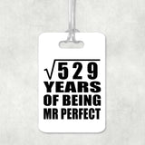 23rd Anniversary Square Root of 529 Years of Mr Perfect - Luggage Bag Tag