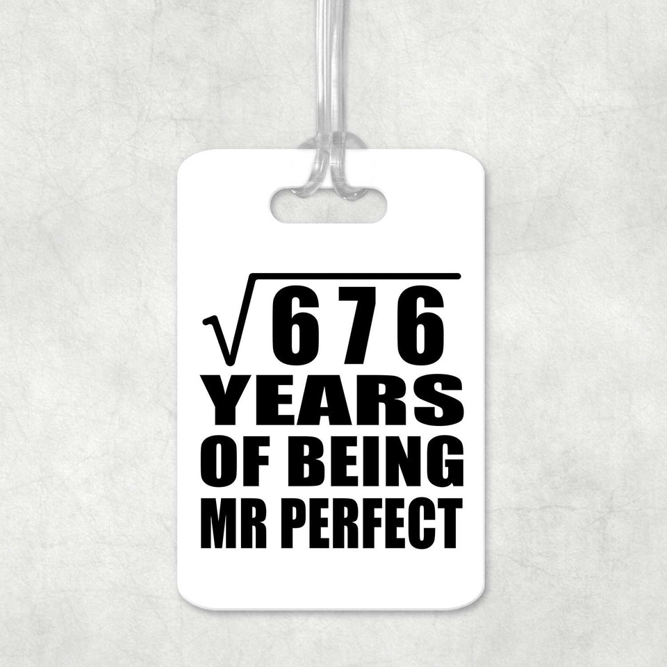 26th Anniversary Square Root of 676 Years of Mr Perfect - Luggage Bag Tag