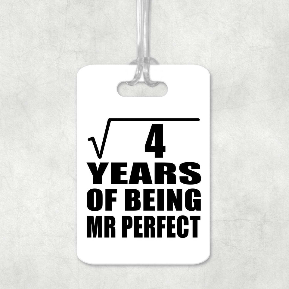 2nd Anniversary Square Root of 4 Years of Mr Perfect - Luggage Bag Tag