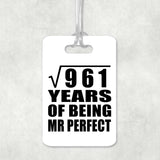 31st Anniversary Square Root of 961 Years of Mr Perfect - Luggage Bag Tag