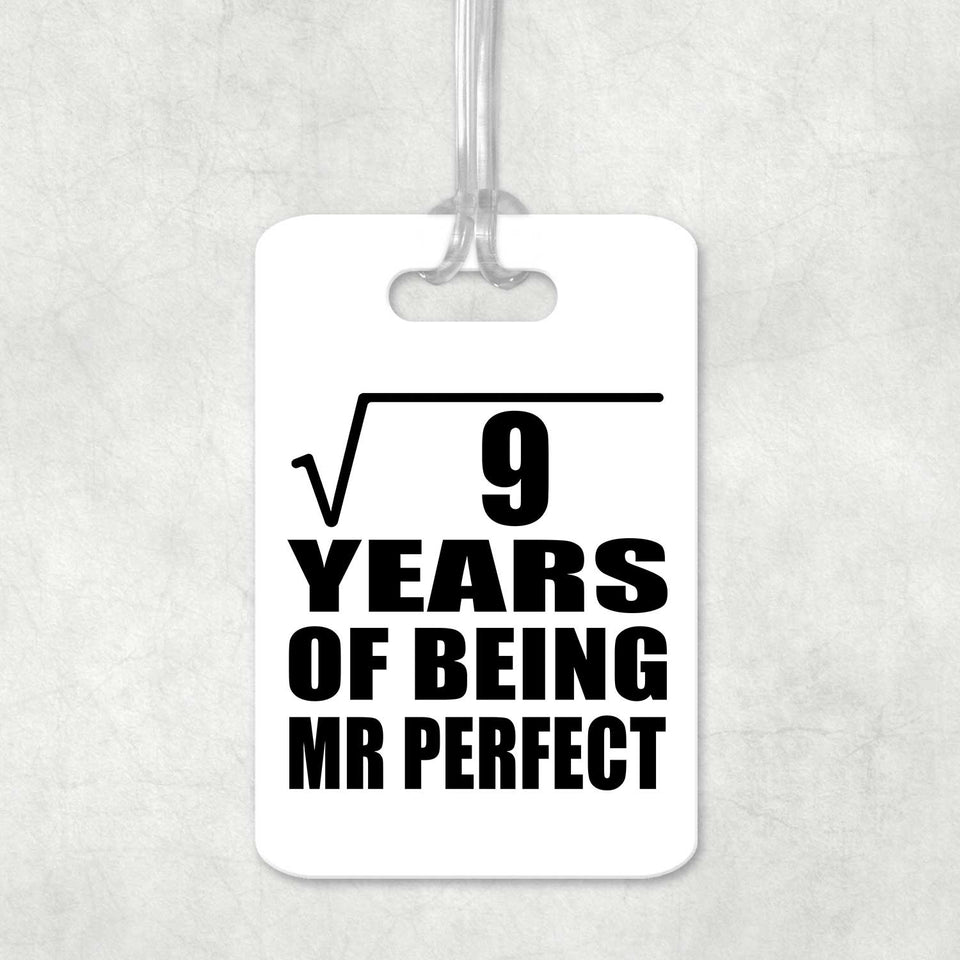 3rd Anniversary Square Root of 9 Years of Mr Perfect - Luggage Bag Tag