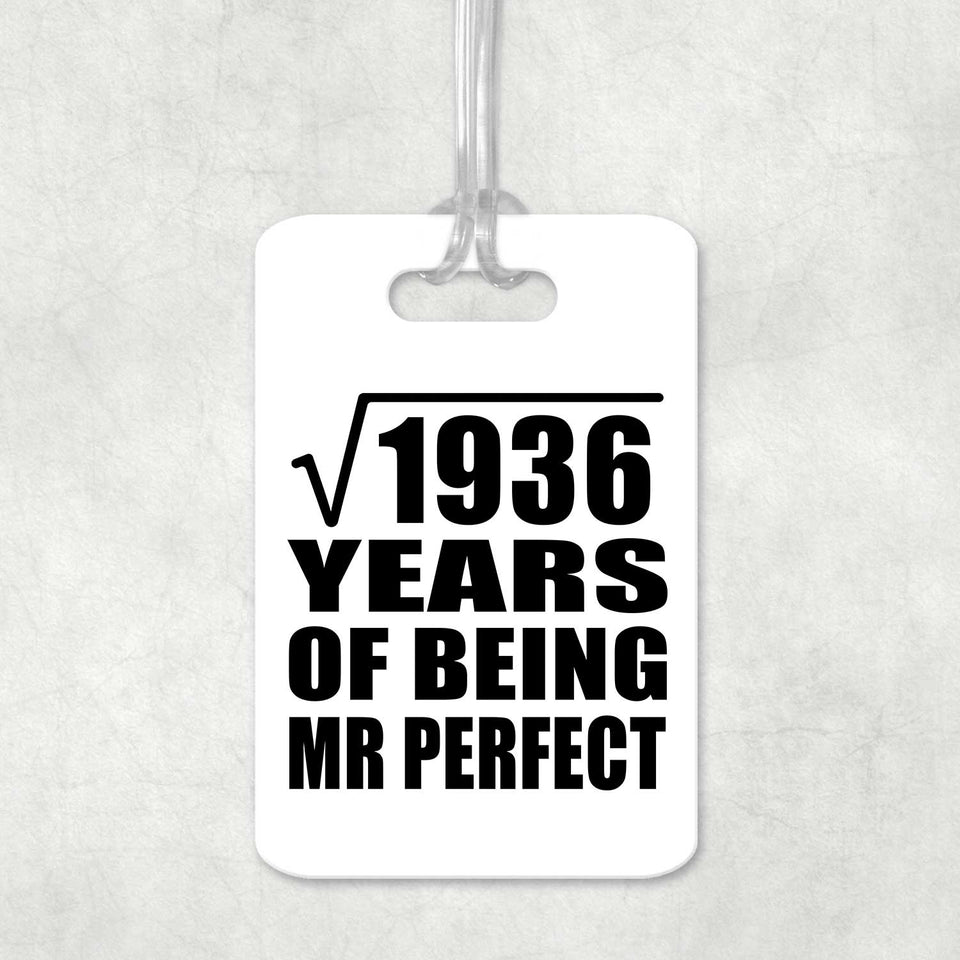 44th Anniversary Square Root of 1936 Years of Mr Perfect - Luggage Bag Tag