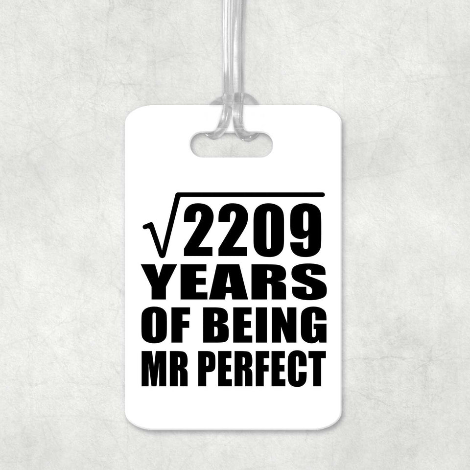 47th Anniversary Square Root of 2209 Years of Mr Perfect - Luggage Bag Tag