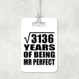 56th Anniversary Square Root of 3136 Years of Mr Perfect - Luggage Bag Tag