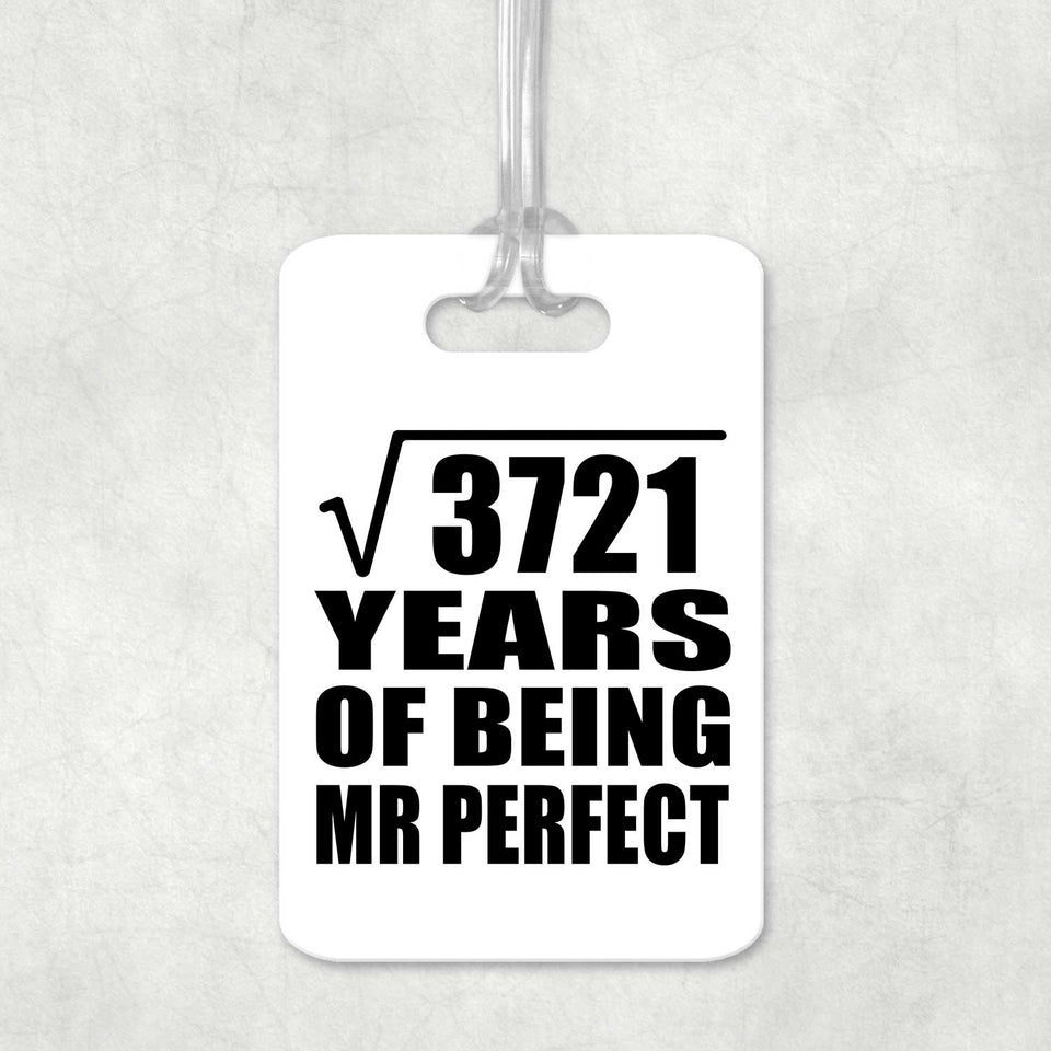 61st Anniversary Square Root of 3721 Years of Mr Perfect - Luggage Bag Tag